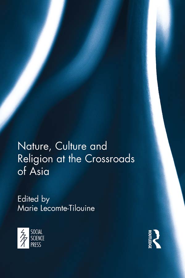 Nature Culture and Religion at the Crossroads of Asia Nature Culture and - photo 1