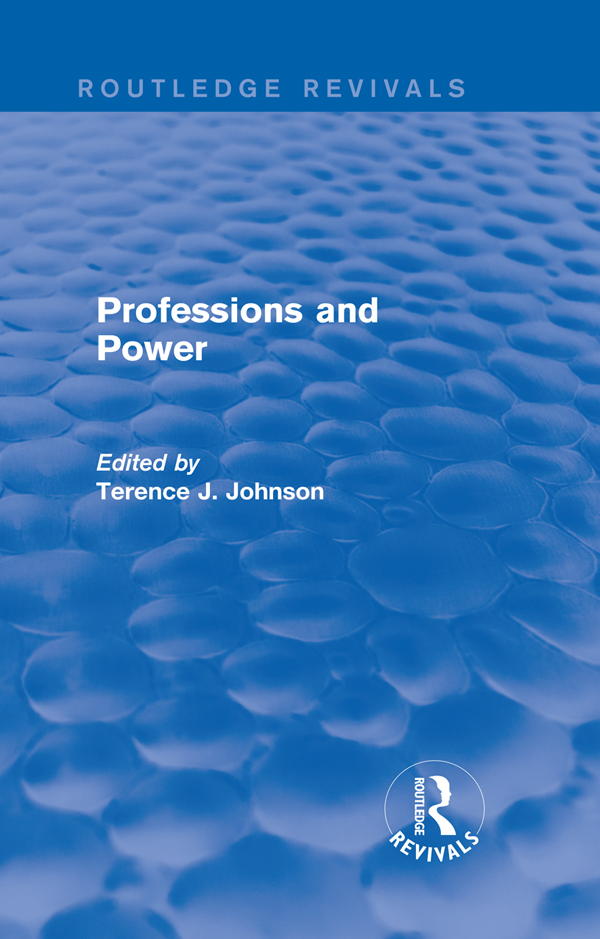 Routledge Revivals Professions and Power First published in 1972 this book - photo 1