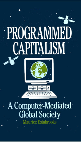 Maurice Estabrooks - Programmed Capitalism: Computer-mediated Global Society