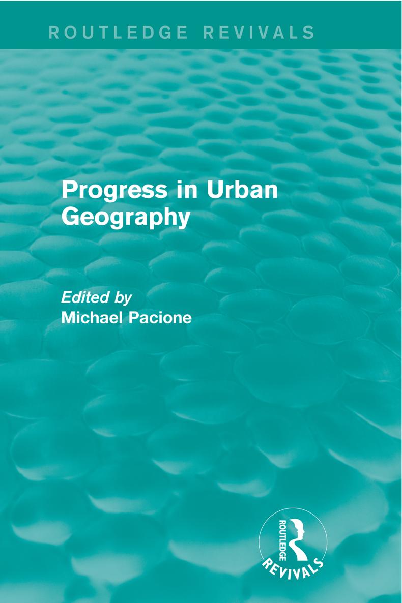 Routledge Revivals Progress in Urban Geography A substantial proportion of - photo 1