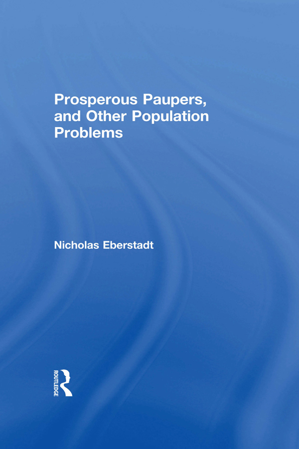 PROSPEROUS PAUPERS AND OTHER POPULATION PROBLEMS PROSPEROUS PAUPERS AND - photo 1