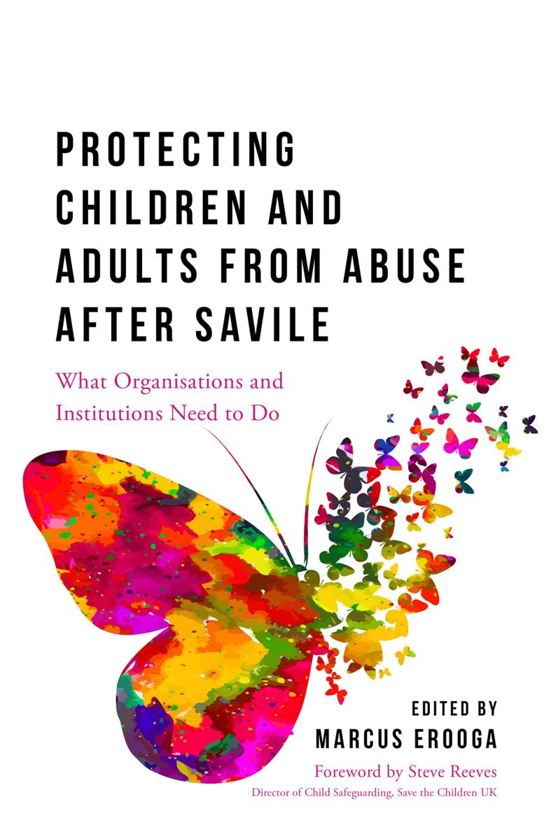 PROTECTING CHILDREN AND ADULTS FROM ABUSE AFTER SAVILE What Organisations and - photo 1