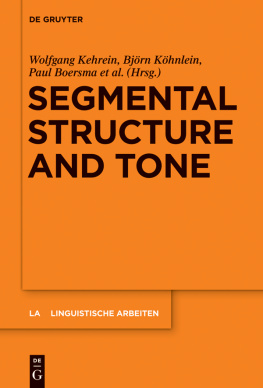 Wolfgang Kehrein (editor) Segmental Structure and Tone