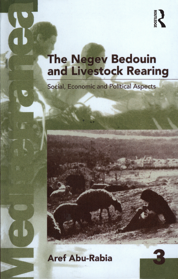 The Negev Bedouin and Livestock Rearing Mediterranea Series G ENERAL E DITOR - photo 1