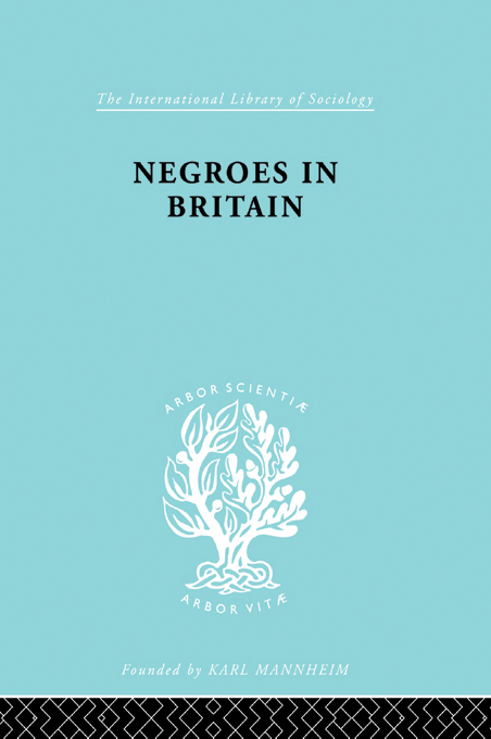 The International Library of Sociology NEGROES IN BRITAIN The - photo 1