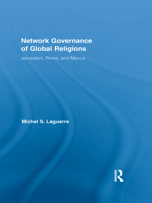 Network Governance of Global Religions Routledge Research in Information - photo 1