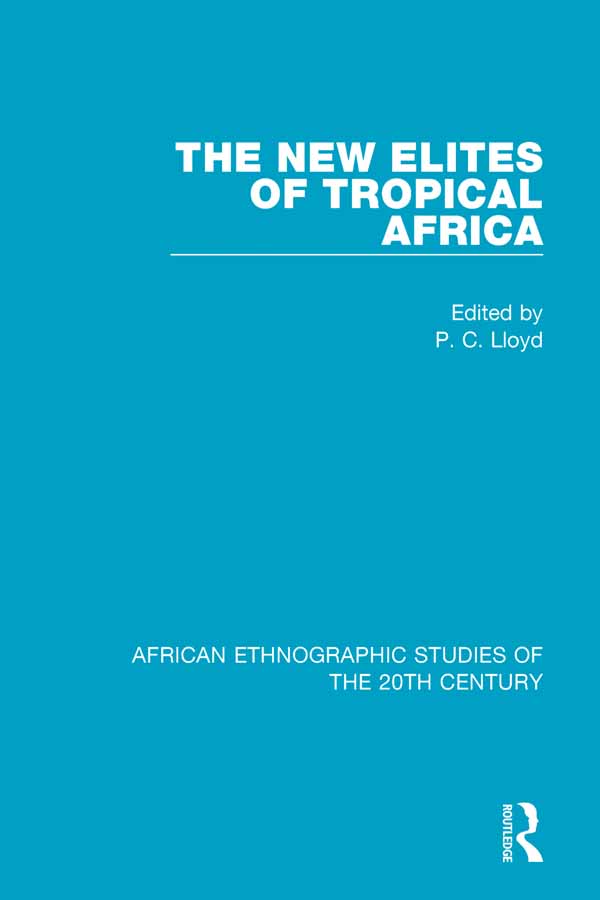 AFRICAN ETHNOGRAPHIC STUDIES OF THE 20TH CENTURY Volume 44 THE NEW ELITES OF - photo 1