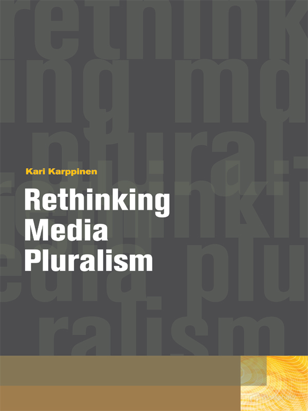 Rethinking Media Pluralism DONALD MCGANNON COMMUNICATION RESEARCH CENTERS - photo 1