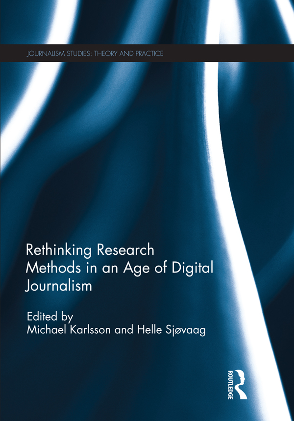 Rethinking Research Methods in an Age of Digital Journalism The digital - photo 1