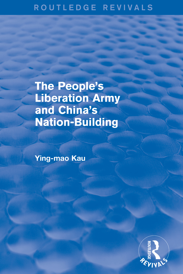 The Peoples Liberation Army and Chinas Nation-Building The Peoples - photo 1