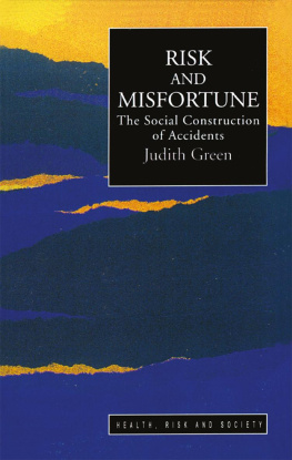 Judith Green - Risk And Misfortune: The Social Construction Of Accidents