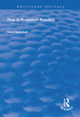 Hazel Kemshall - Risk in Probation Practice