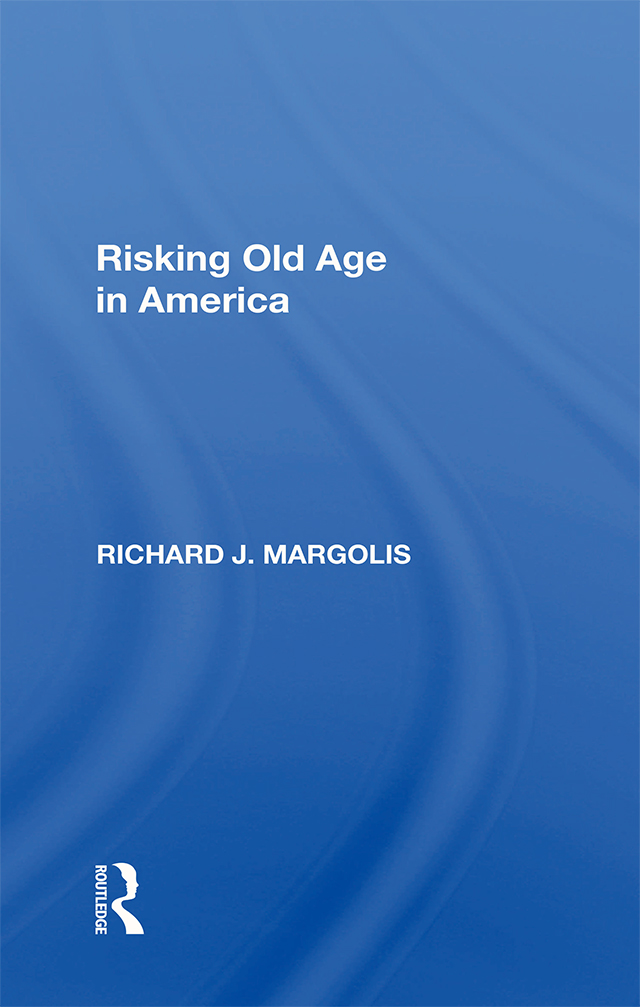 Risking Old Age in America A Families USA Foundation Book Families United - photo 1