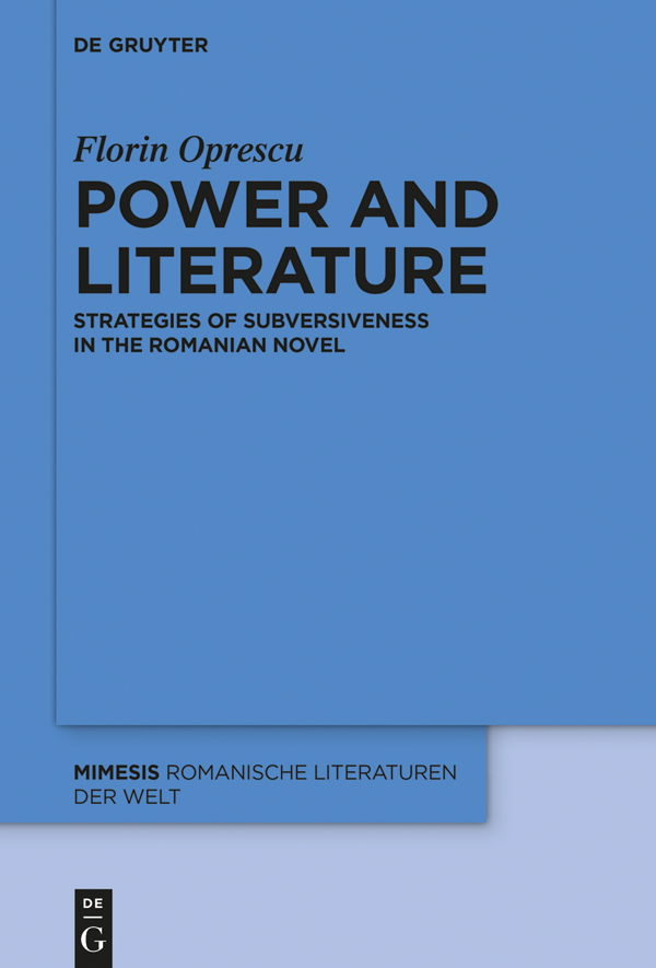 Power and Literature Strategies of Subversiveness in the Romanian Novel - image 1