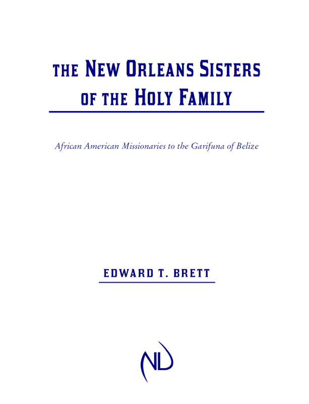 THE NEW ORLEANS SISTERS OF THE HOLY FAMILY African American Missionaries to the - photo 1