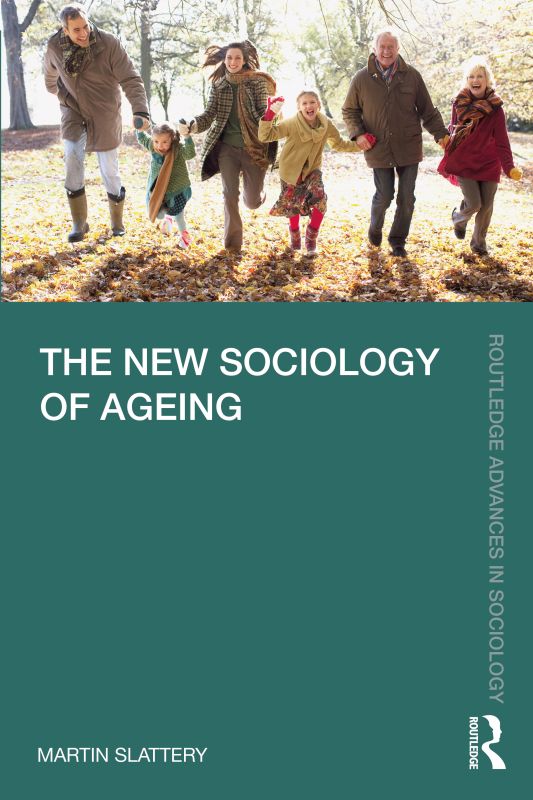THE NEW SOCIOLOGY OF AGEING The New Sociology of Ageing seeks to explore the - photo 1