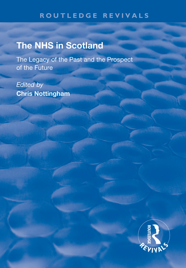 The NHS in Scotland First published 2000 by Ashgate Publishing Reissued 2018 - photo 1