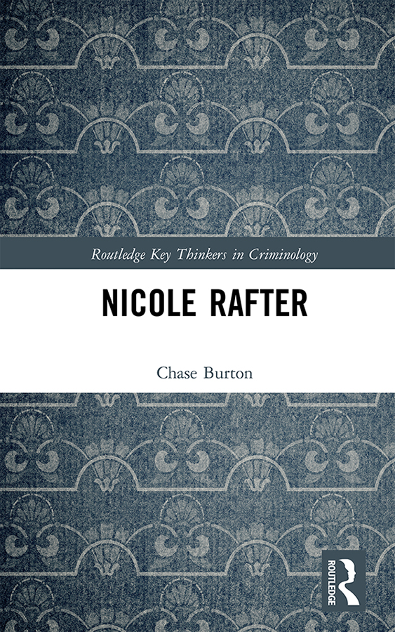 Nicole Rafter This book is a critical summary and exegesis of the work of - photo 1