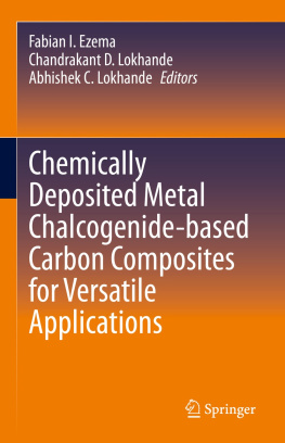 Fabian I. Ezema Chemically Deposited Metal Chalcogenide-based Carbon Composites for Versatile Applications