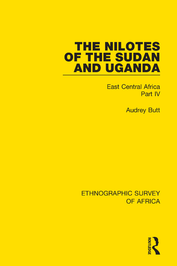 ETHNOGRAPHIC SURVEY OF AFRICA Volume 4 THE NILOTES OF THE SUDAN AND UGANDA - photo 1