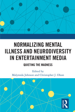 Malynnda Johnson - Normalizing Mental Illness and Neurodiversity in Entertainment Media: Quieting the Madness