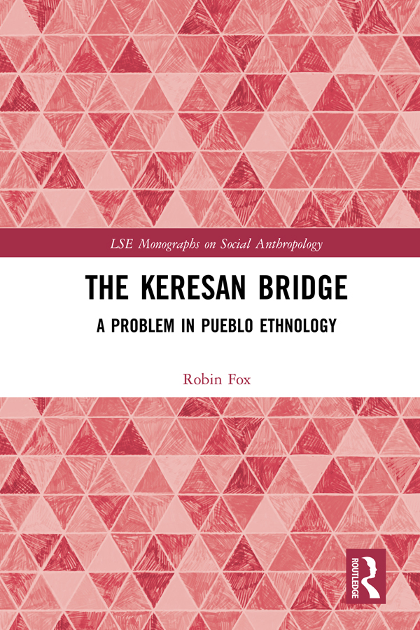 THE KERESAN BRIDGE LONDON SCHOOL OF ECONOMICS MONOGRAPHS ON SOCIAL - photo 1