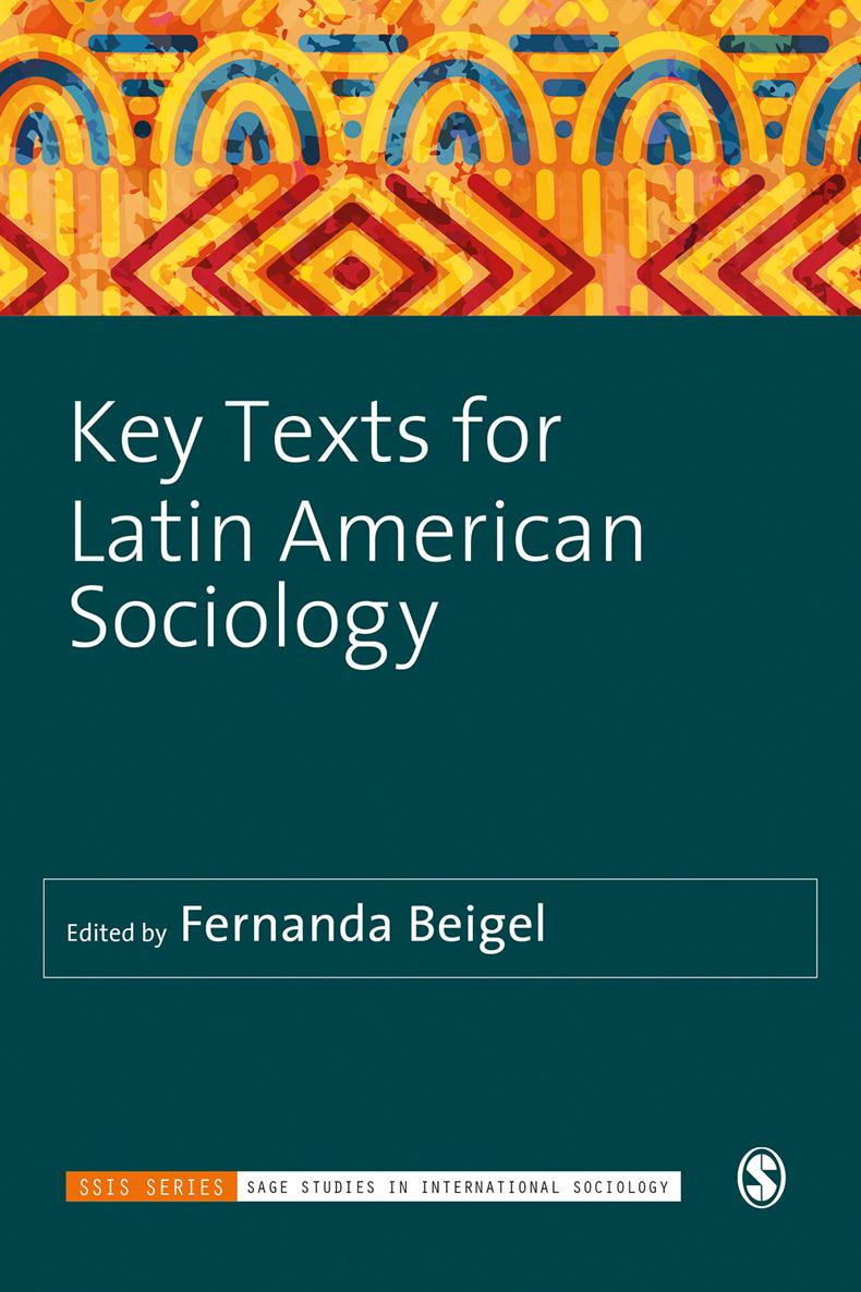 Key Texts for Latin American Sociology SAGE STUDIES IN INTERNATIONAL SOCIOLOGY - photo 1