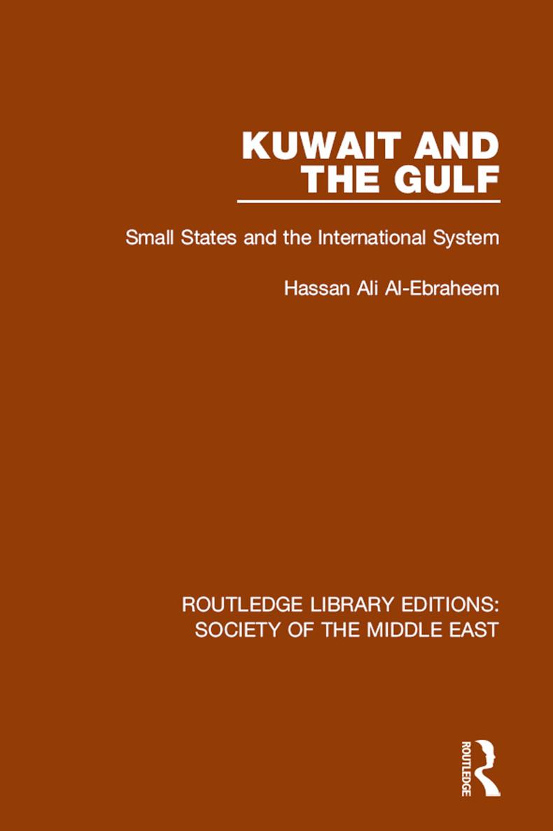 ROUTLEDGE LIBRARY EDITIONS SOCIETY OF THE MIDDLE EAST Volume 10 KUWAIT AND THE - photo 1