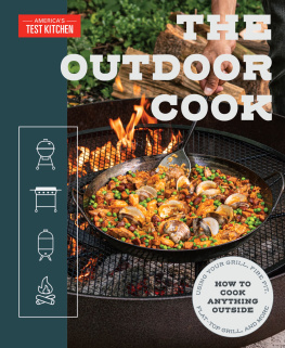 Americas Test Kitchen - The Outdoor Cook: How to Cook Anything Outside Using Your Grill, Fire Pit, Flat-Top Grill, and More