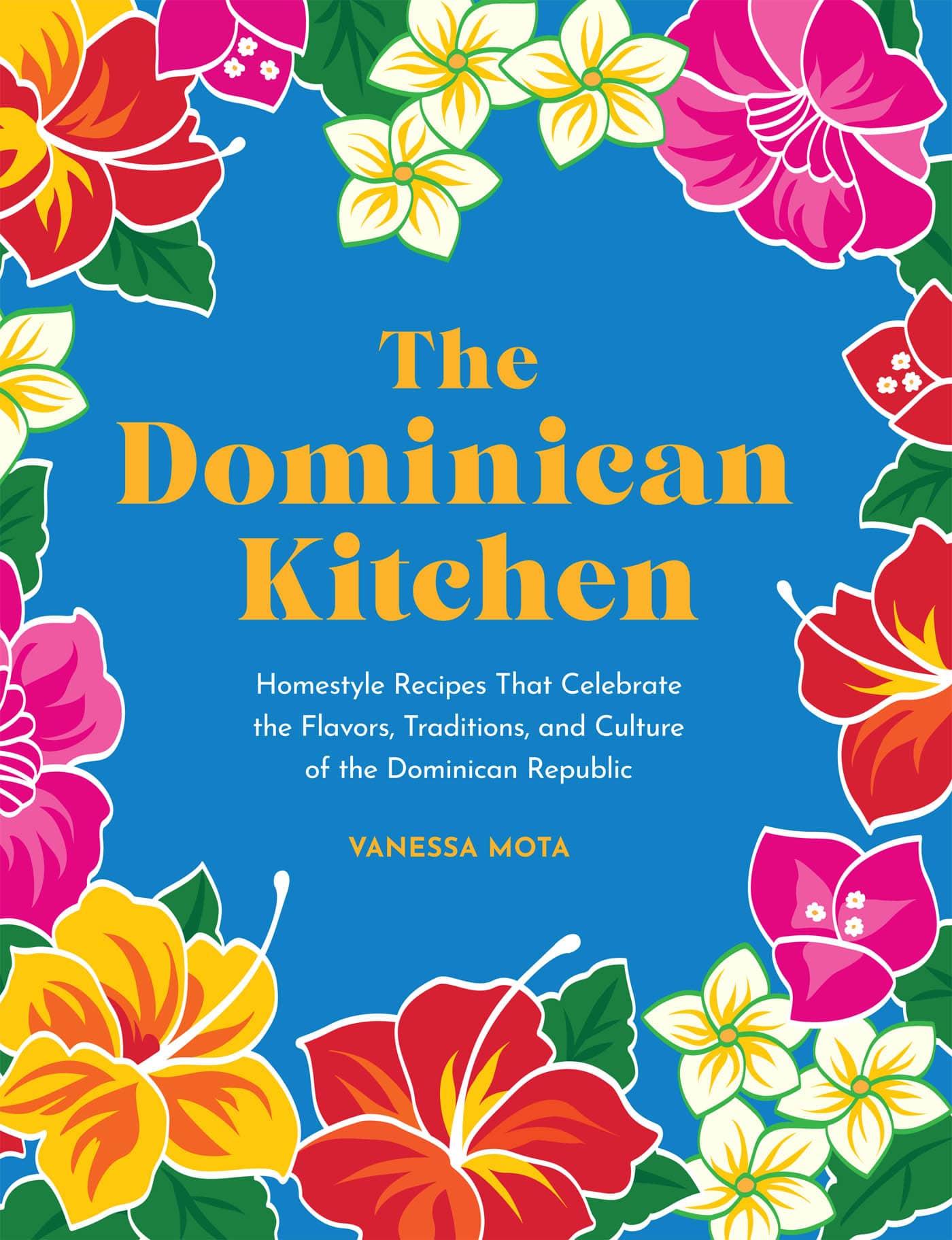 The Dominican Kitchen Homestyle Recipes That Celebrate the Flavors - photo 1