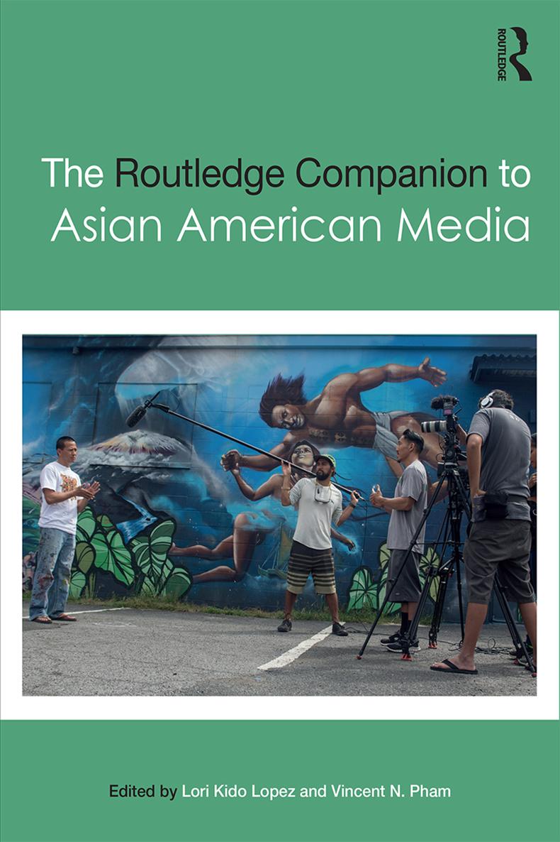 The Routledge Companion to Asian American Media The Routledge Companion to - photo 1