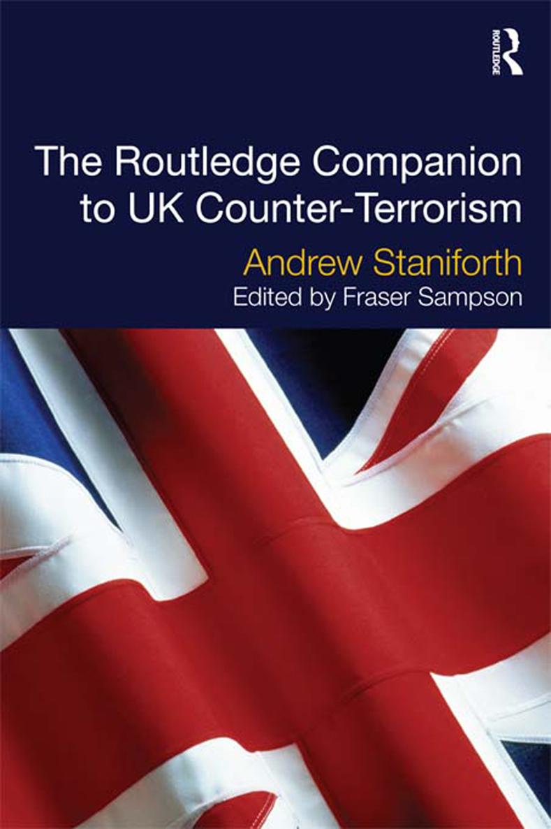 THE ROUTLEDGE COMPANION TO UK COUNTER-TERRORISM The United Kingdom has long - photo 1