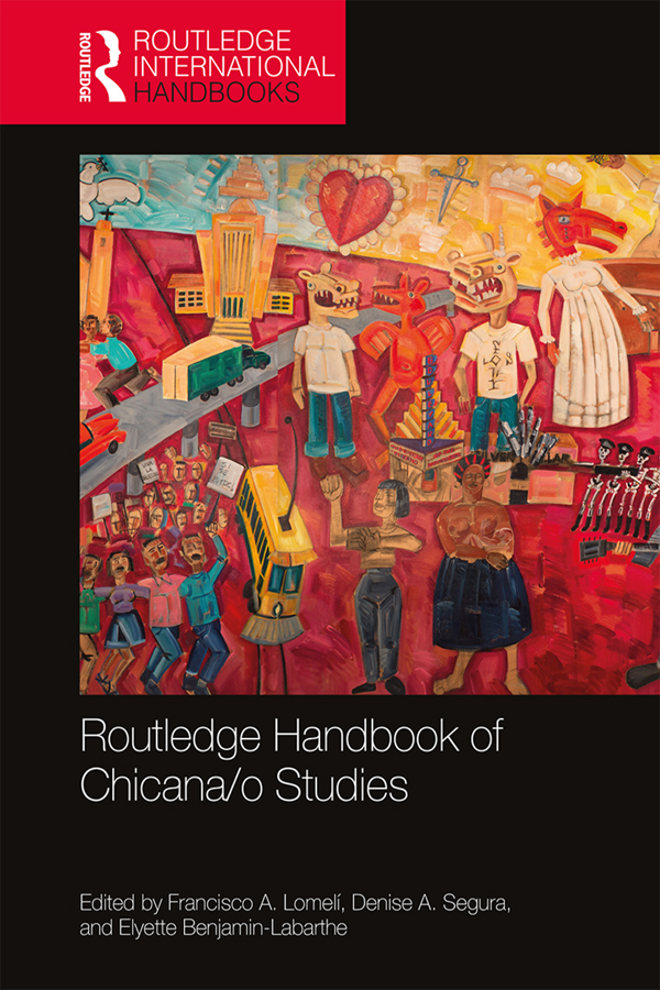 Routledge Handbook of Chicanao Studies The Routledge Handbook of Chicanao - photo 1