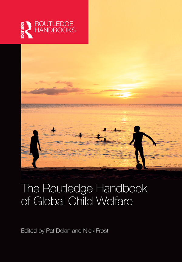 The Routledge Handbook of Global Child Welfare In the context of the increasing - photo 1