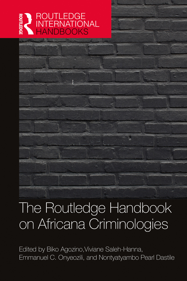 The Routledge Handbook on Africana Criminologies masterfully fills a blind spot - photo 1