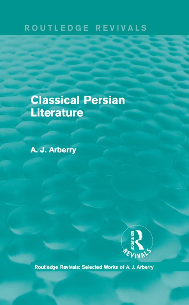 Routledge Revivals Classical Persian Literature First published in 1958 this - photo 1