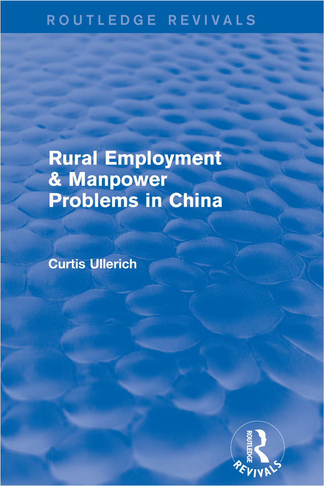 Rural Employment Manpower Problems IN CHINA Curtis Ullerich Rural Employment - photo 1