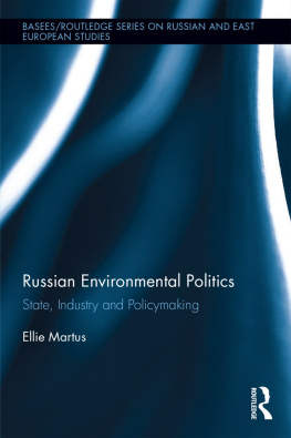 Ellie Martus Russian Environmental Politics: State, Industry and Policymaking