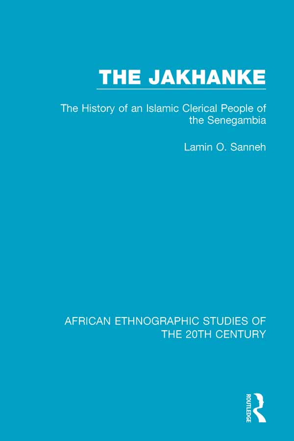 AFRICAN ETHNOGRAPHIC STUDIES OF THE 20TH CENTURY Volume 58 THE JAKHANKE THE - photo 1