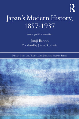 Junji Banno - Japans Modern History, 1857-1937