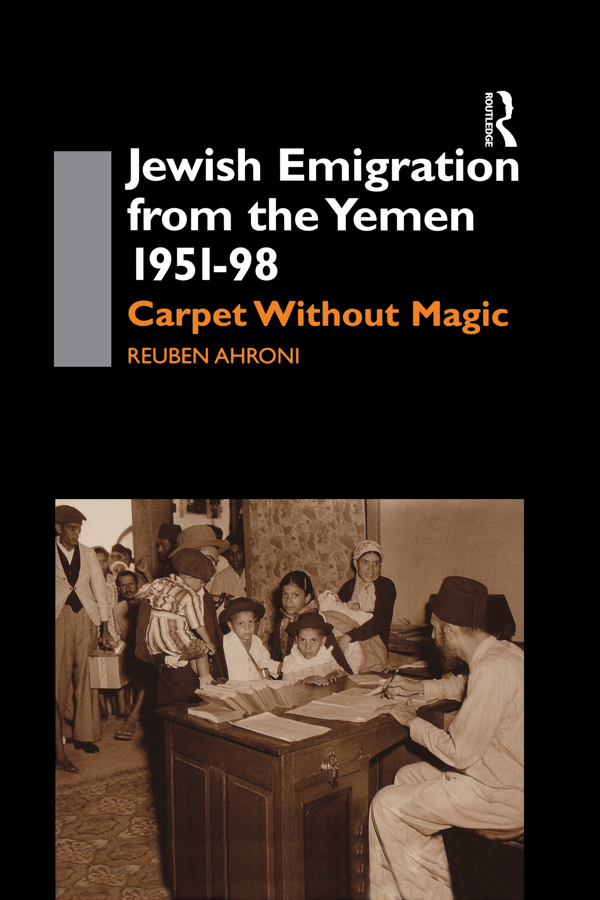 Jewish Emigration from the Yemen 1951-98 First Published in 2001 by - photo 1