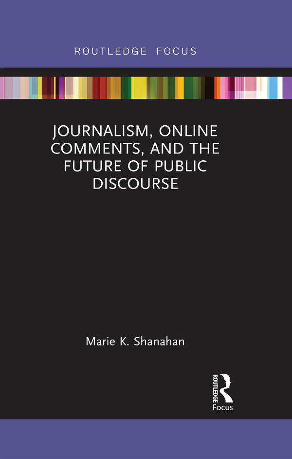 Journalism Online Comments and the Future of Public Discourse Comments on - photo 1