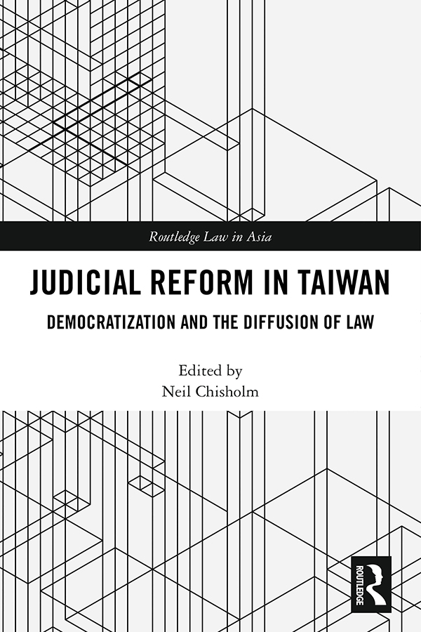 Judicial Reform in Taiwan This book examines Taiwans judicial reform process - photo 1