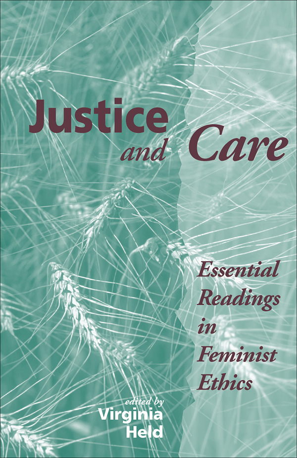 JUSTICE AND CARE First published 1995 by Westview Press Published 2018 by - photo 1