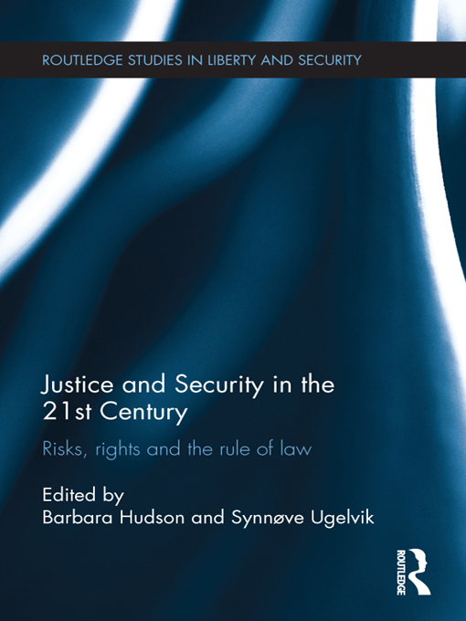 Justice and Security in the 21st Century This book examines the question of - photo 1