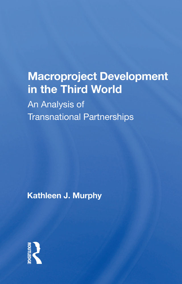 Macroproject Development in the Third World Westview Replica Editions The - photo 1