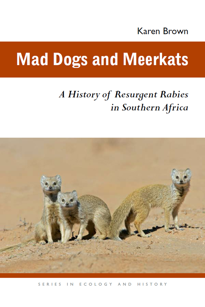 Mad Dogs and Meerkats Ohio University Press Series in Ecology and History - photo 1