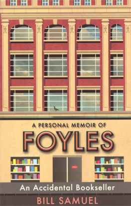 Bill Samuel - An Accidental Bookseller: A Personal Memoir of Foyles