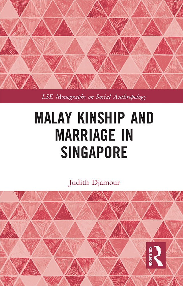 MALAY KINSHIP AND MARRIAGE IN SINGAPORE The Monographs on Social Anthropology - photo 1