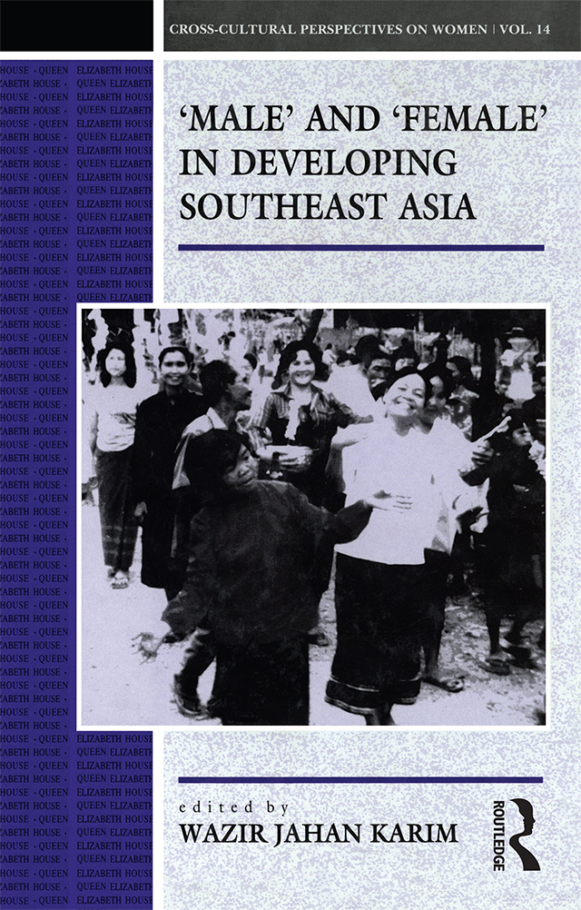 Male and Female in Developing Southeast Asia Cross-Cultural Perspectives - photo 1